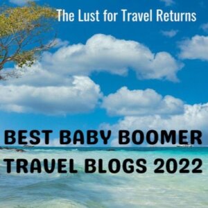 Traveling with Sweeney, Best Baby Boomer Travel Blogs 2022, Getting on Travel