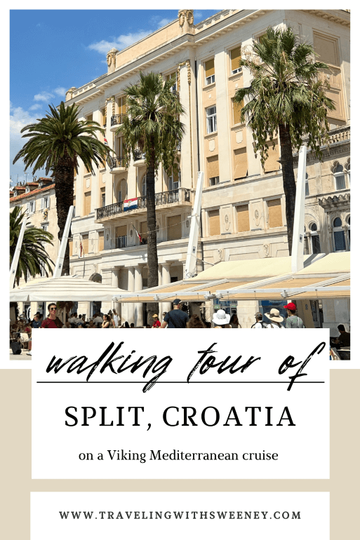 Pinterest pin for Split, Croatia walking tour on a Viking Mediterranean cruise